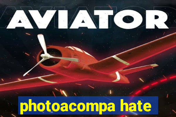 photoacompa hate